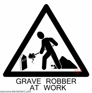 Grave_robber_sign_by_caycowa